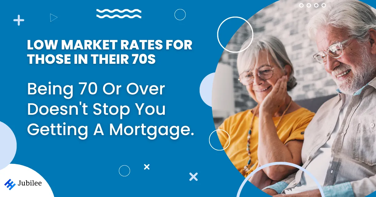 mortgages for pensioners 70 and over